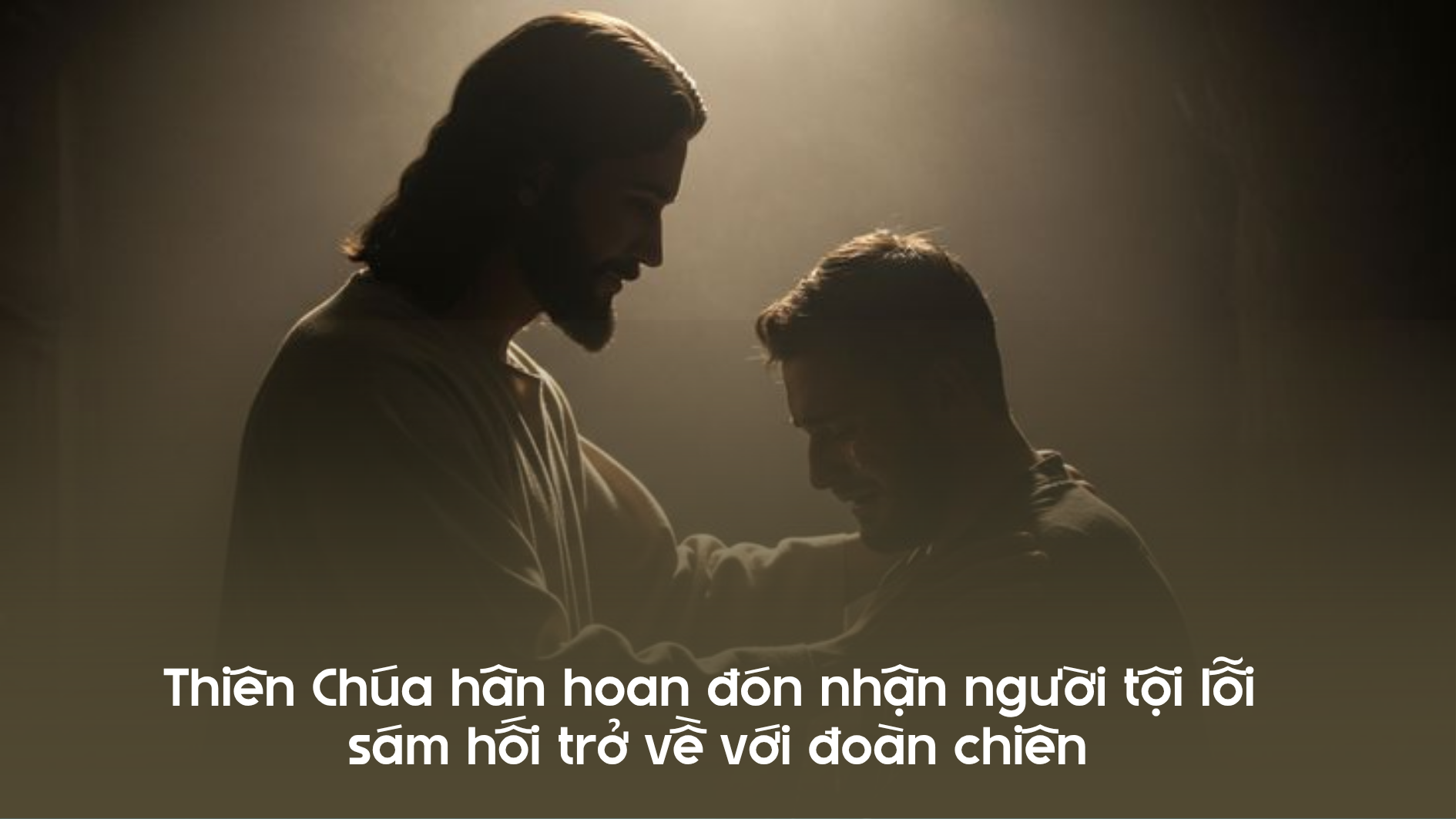 Thiên Chúa hân hoan đón nhận người tội lỗi sám hối trở về với đoàn chiên